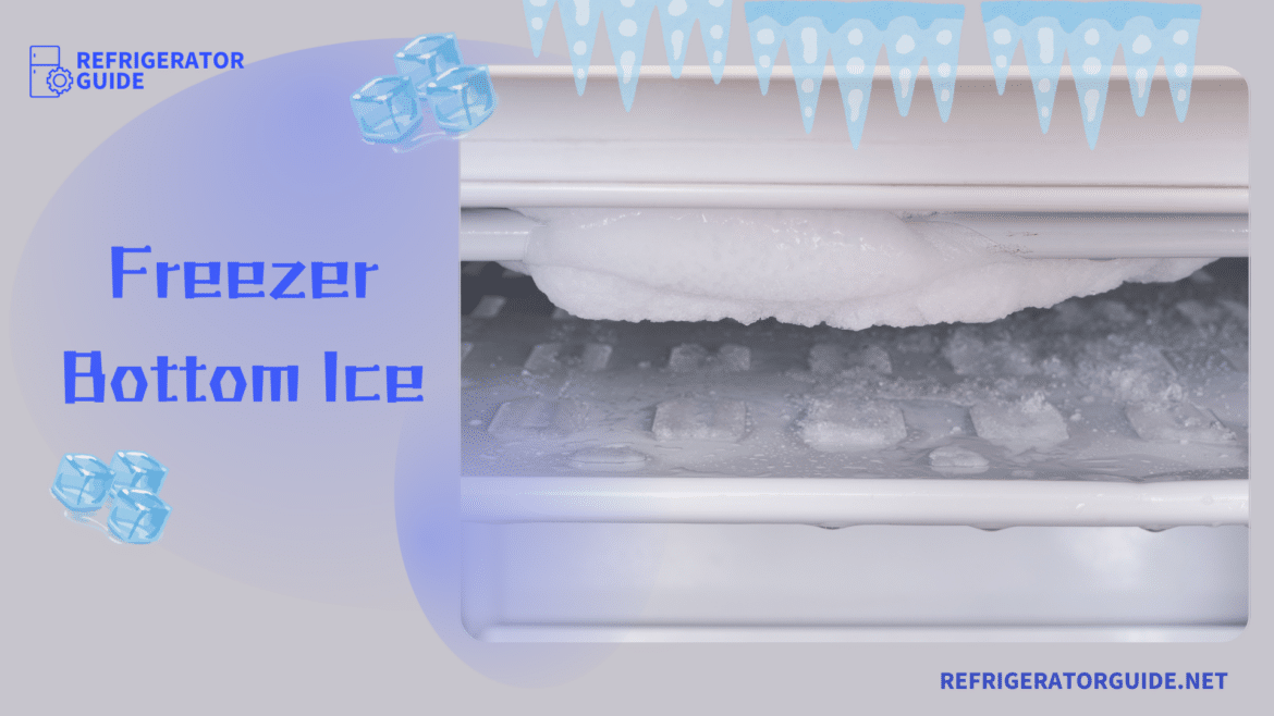 Freezer Bottom Ice