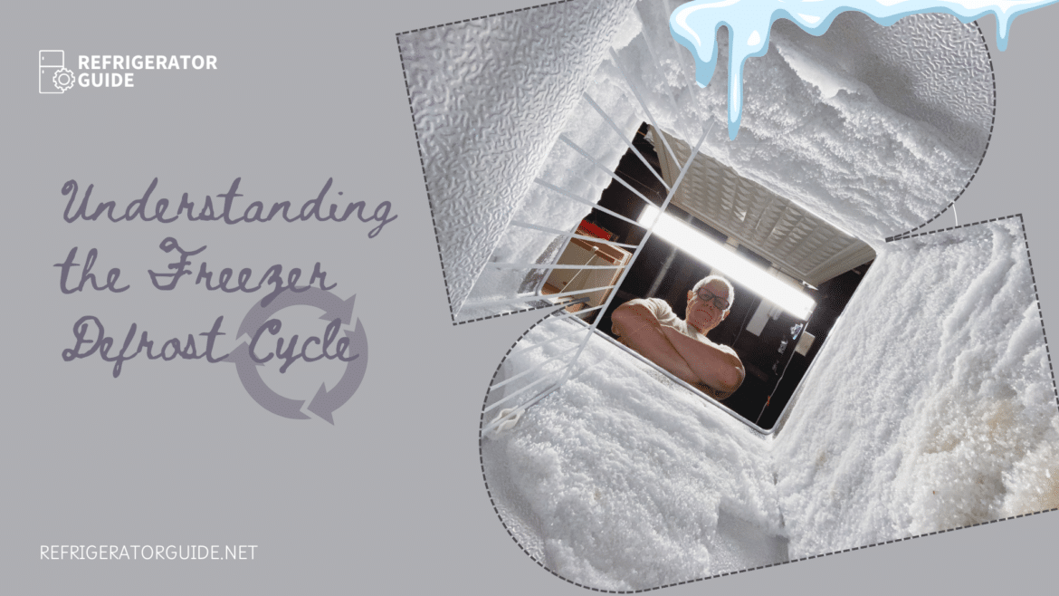 Understanding the Freezer Defrost Cycle